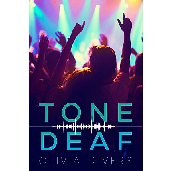 Tone Deaf, Olivia Rivers