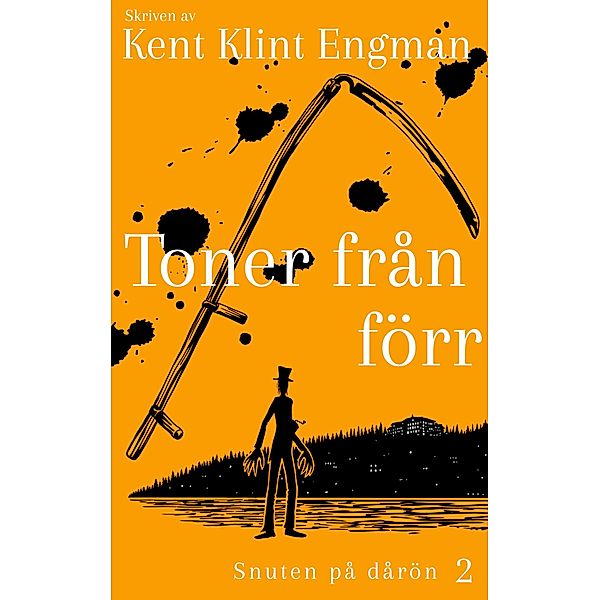 Toner från förr / Snuten på dårön Bd.2, Kent Klint Engman