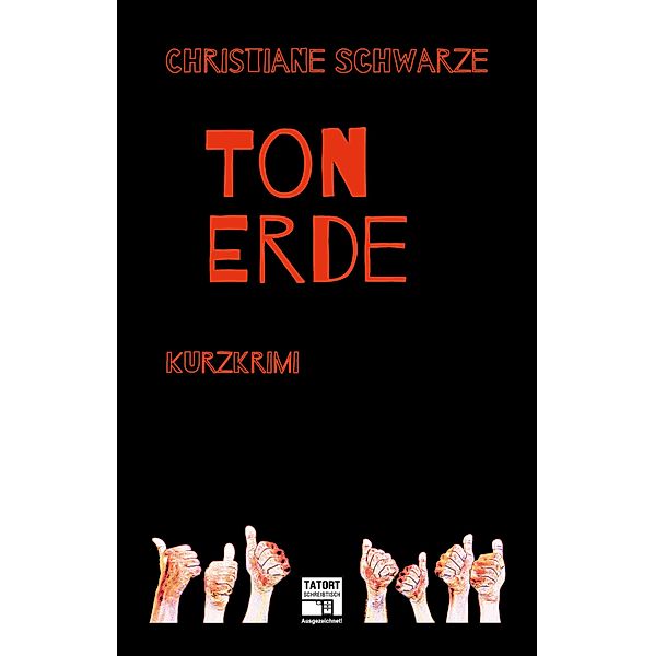 Tonerde / Tatort-Schreibtisch: Ausgezeichnet!, Christiane Schwarze