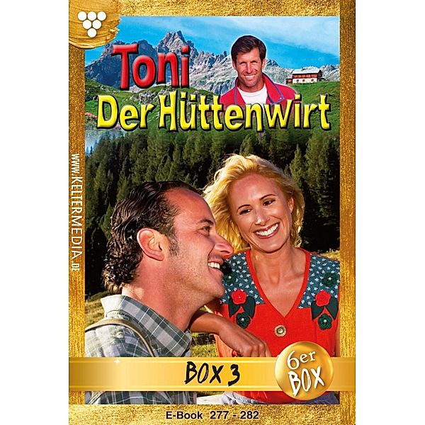 Toni der Hüttenwirt (ab 265) Jubiläumsbox 3 - Heimatroman / Toni der Hüttenwirt (ab 265) Box Bd.3, Friederike von Buchner