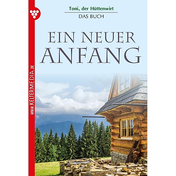Toni der Hüttenwirt / Das Buch Bd.1, Friederike von Buchner