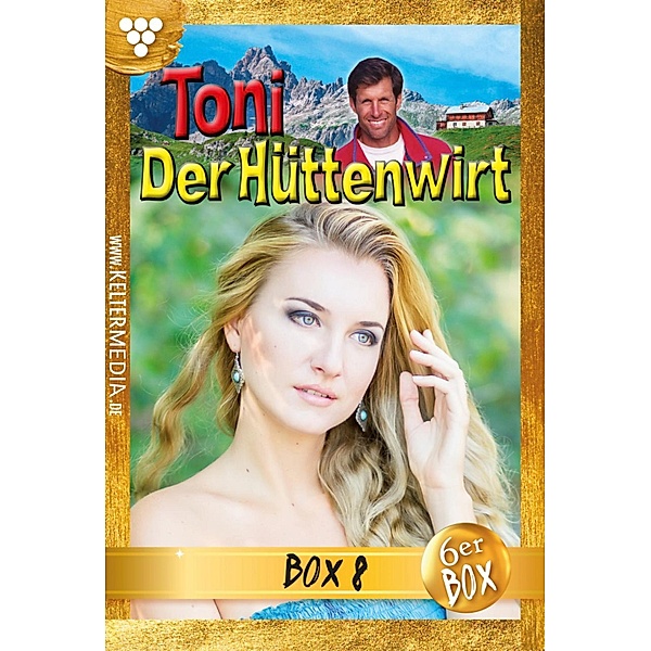 Toni der Hüttenwirt Jubiläumsbox 8 - Heimatroman / Toni der Hüttenwirt Box Bd.8, Friederike von Buchner
