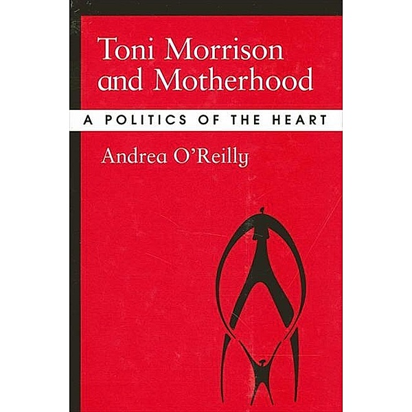 Toni Morrison and Motherhood, Andrea O'Reilly