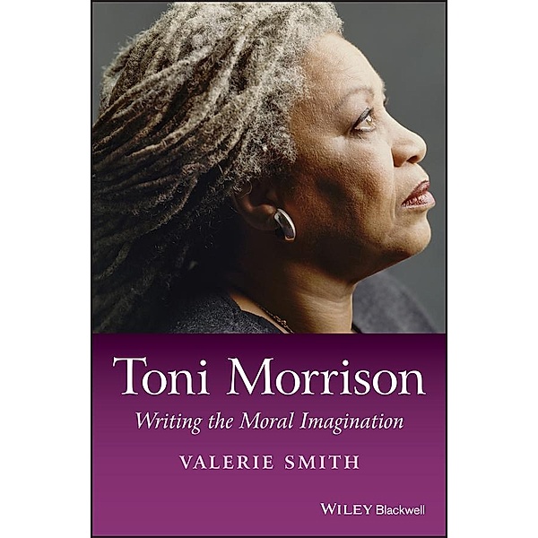 Toni Morrison / Blackwell Introductions to Literature, Valerie Smith