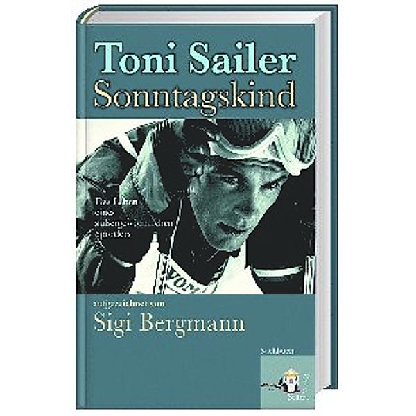 Toni Sailer - Sonntagskind, Toni Sailer, Sigi Bergmann