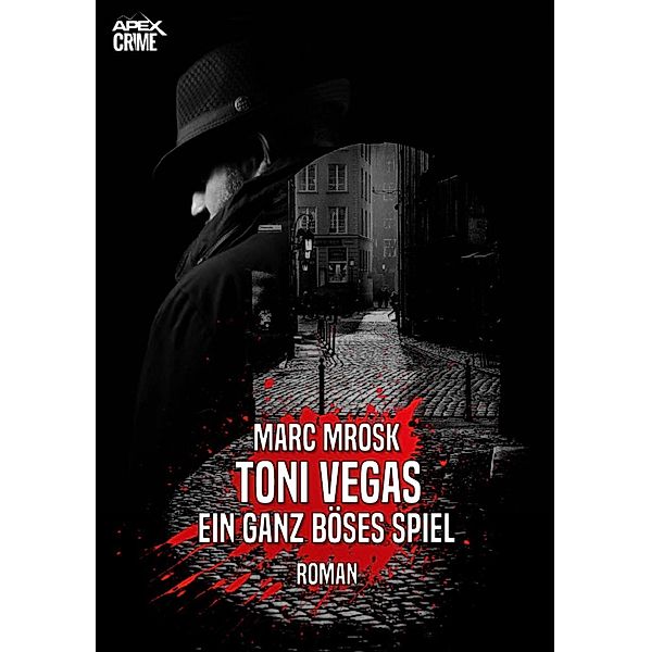 TONI VEGAS - EIN GANZ BÖSES SPIEL, Marc Mrosk