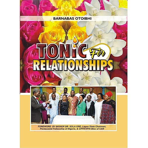 Tonic for Relationships, Barnabas Otoibhi