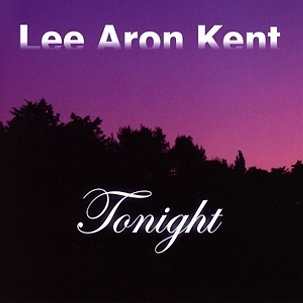 Tonight, Lee Aron Kent