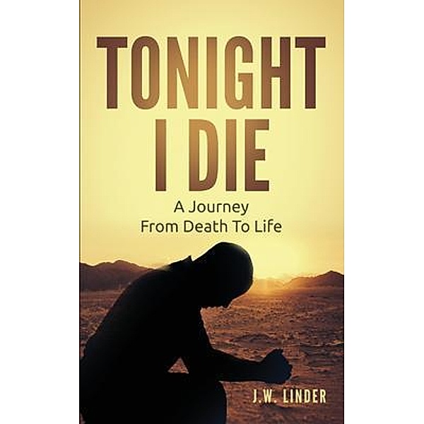 Tonight I Die, J. W. Linder
