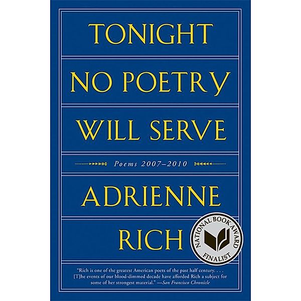 Tonight No Poetry Will Serve: Poems 2007-2010, Adrienne Rich