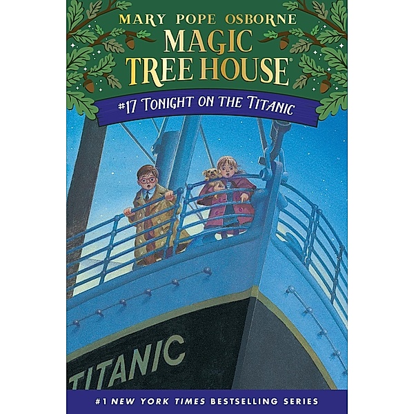 Tonight on the Titanic / Magic Tree House (R) Bd.17, Mary Pope Osborne