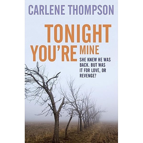 Tonight You're Mine, Carlene Thompson