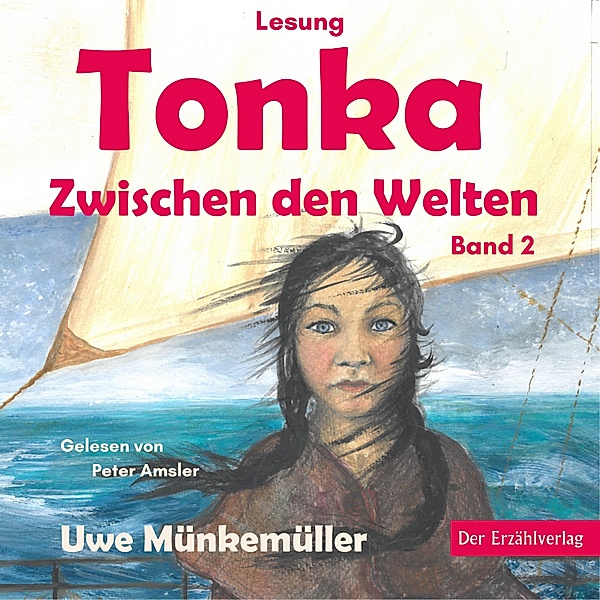 Tonka - 2 - Tonka. Zwischen den Welten, Uwe Münkemüller