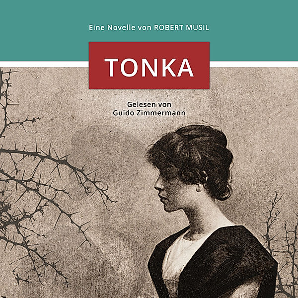 Tonka, Robert Musil