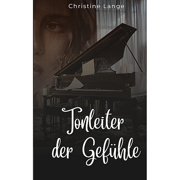 Tonleiter der Gefühle / Svea und Timo Bd.2, Christine Lange
