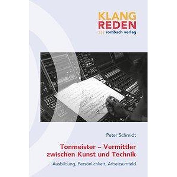 Tonmeister - Vermittler zwischen Kunst und Technik, Peter Schmidt
