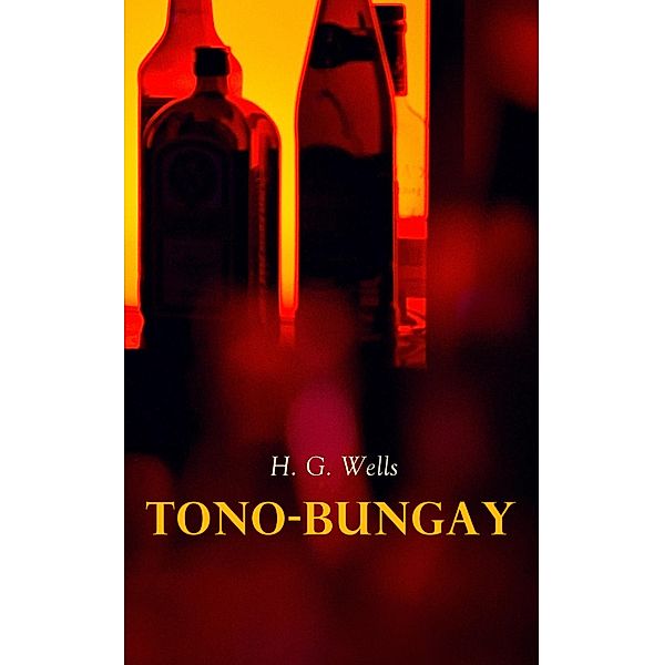 Tono-Bungay, H. G. Wells