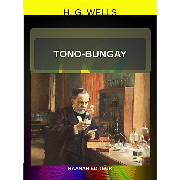 Tono-Bungay, G. H. Wells