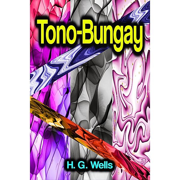 Tono-Bungay, H. G. Wells