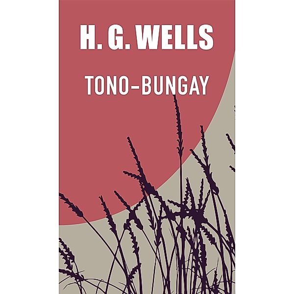 TONO-BUNGAY / Glagoslav Epublications, H. G. Wells