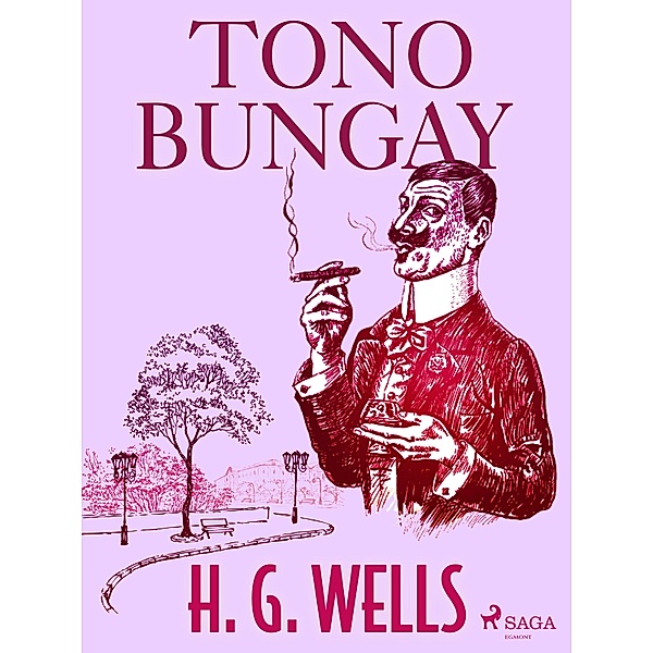Tono-Bungay / World Classics, H. G. Wells