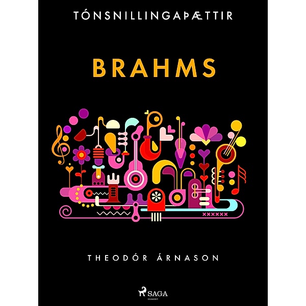 Tónsnillingaþættir: Brahms / Tónsnillingaþættir Bd.31, Theódór Árnason