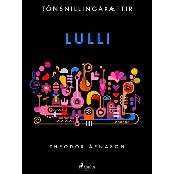 Tónsnillingaþættir: Lulli / Tónsnillingaþættir Bd.3, Theódór Árnason