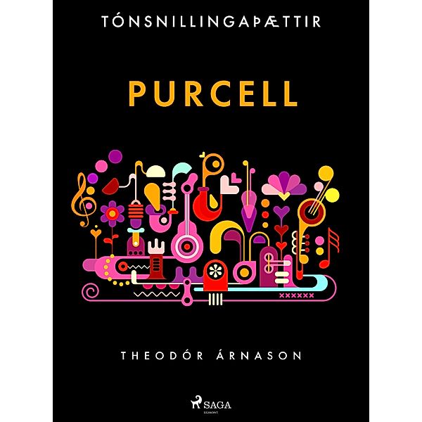 Tónsnillingaþættir: Purcell / Tónsnillingaþættir Bd.5, Theódór Árnason