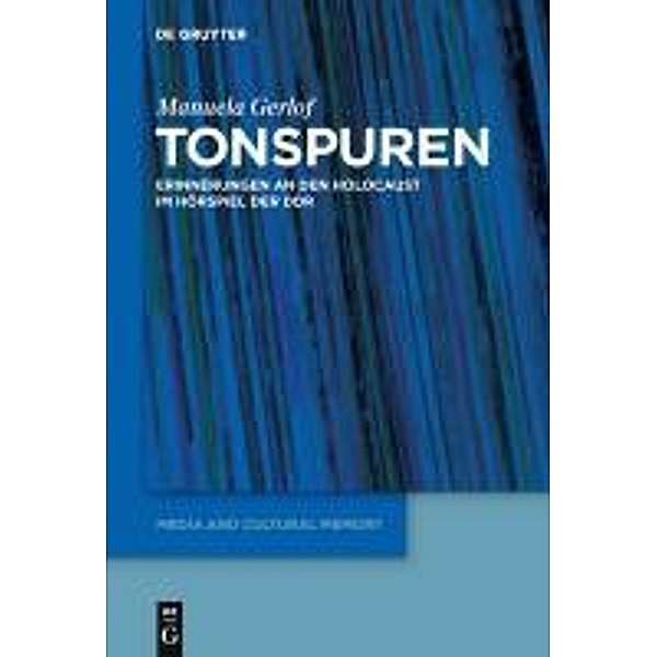 Tonspuren / Media and Cultural Memory / Medien und kulturelle Erinnerung Bd.12, Manuela Gerlof