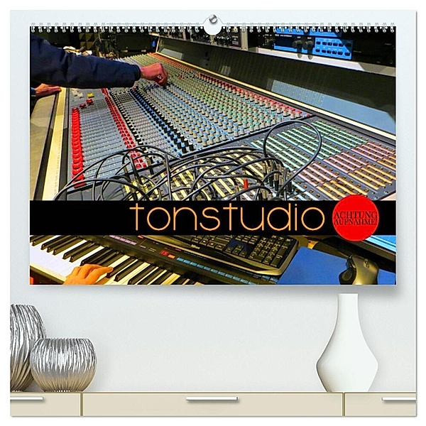 TONSTUDIO - Achtung Aufnahme! (hochwertiger Premium Wandkalender 2024 DIN A2 quer), Kunstdruck in Hochglanz, Renate Bleicher