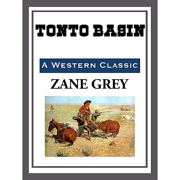 Tonto Basin, Zane Grey