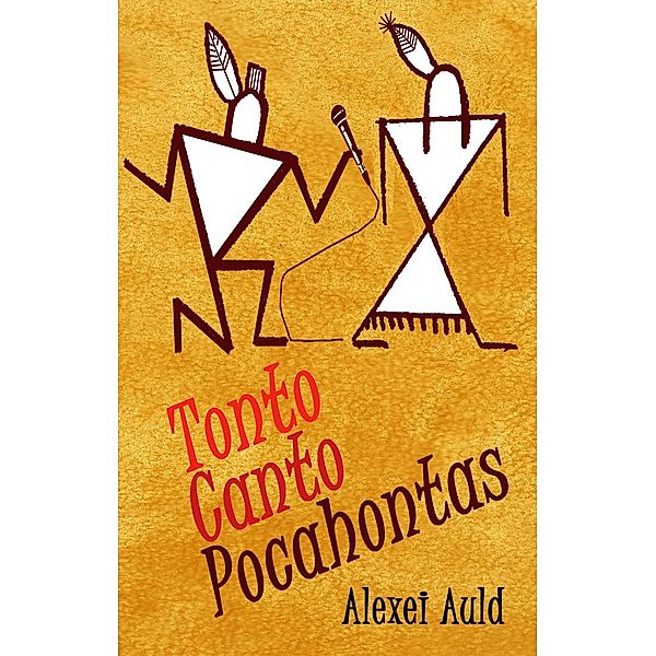 Tonto Canto Pocahontas, Alexei Auld