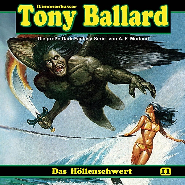 Tony Ballard - 11 - Das Höllenschwert, A. F. Morland, Thomas Birker, Alex Streb