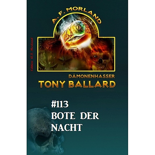 Tony Ballard #113: Bote der Nacht, A. F. Morland