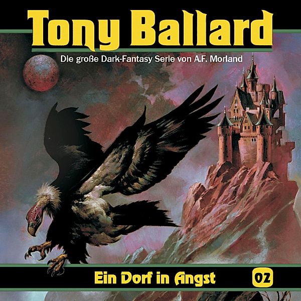 Tony Ballard - 2 - Ein Dorf in Angst, A. F. Morland, Thomas Birker, Christian Daber