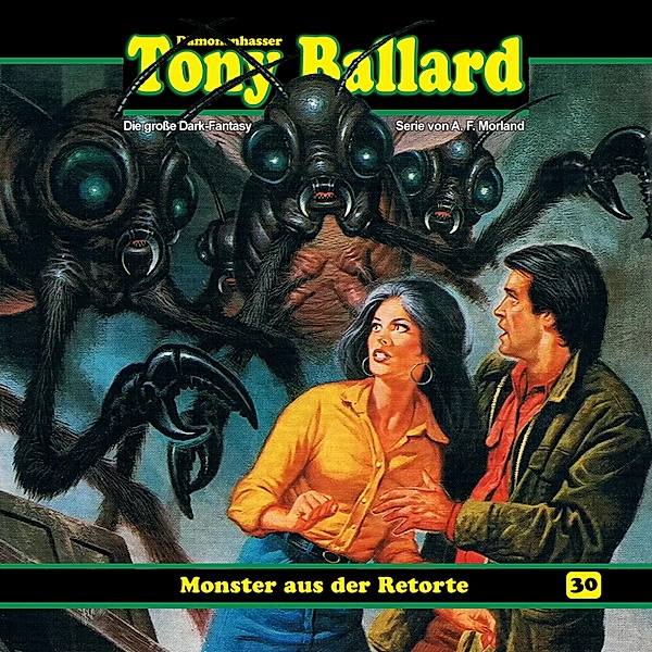 Tony Ballard - 30 - Monster aus der Retorte, A. F. Morland, Thomas Birker