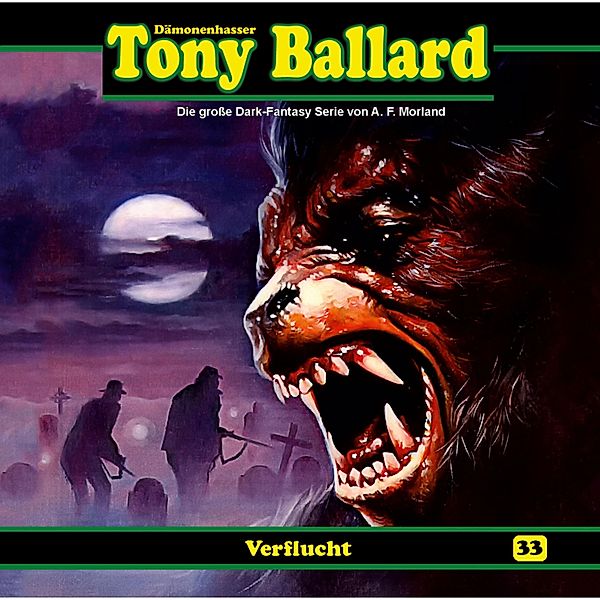 Tony Ballard - 33 - Verflucht, A. F. Morland, Thomas Birker