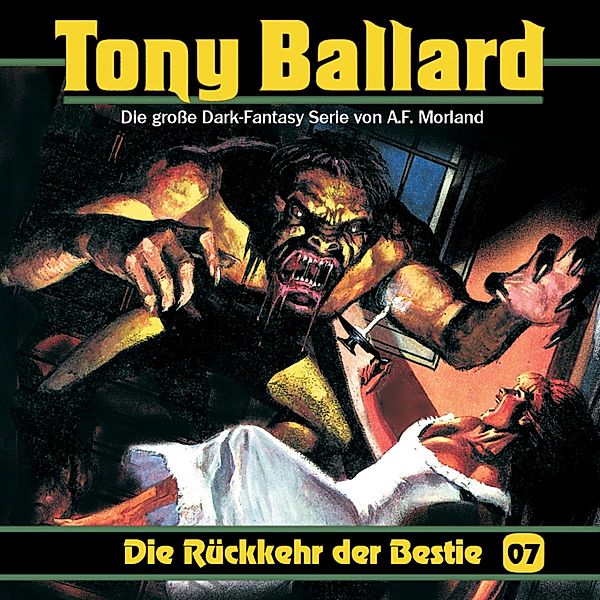 Tony Ballard - 7 - Die Rückkehr der Bestie, A. F. Morland, Thomas Birker, Alex Streb