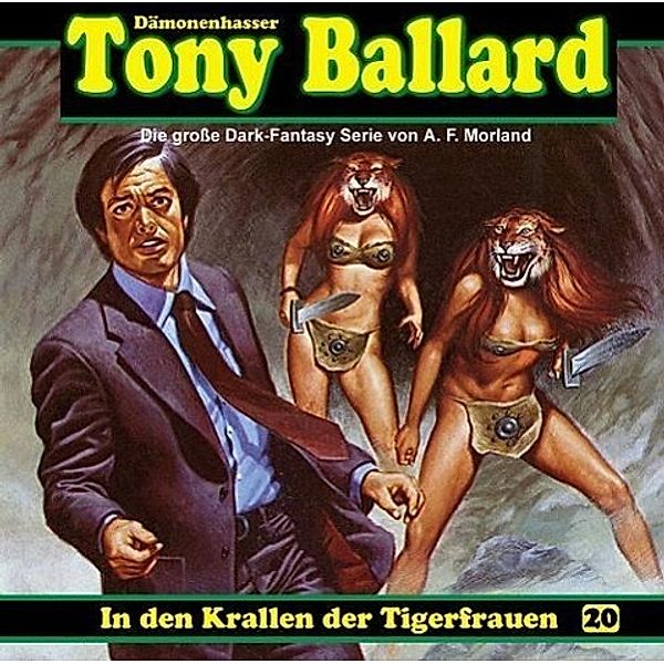 Tony Ballard Dämonenhasser - In den Krallen der Tigerfrauen, 1 Audio-CD, A. F. Morland