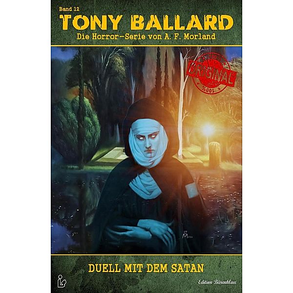 TONY BALLARD - DAS ORIGINAL, BAND 12: Duell mit dem Satan, A. F. Morland