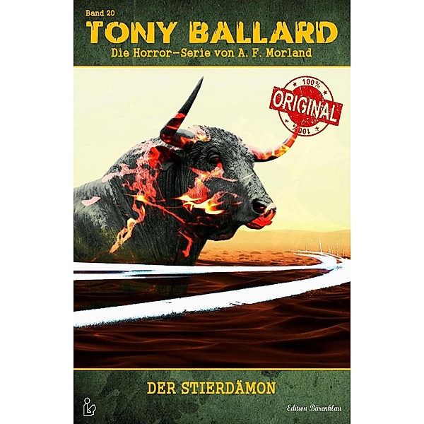 TONY BALLARD - DAS ORIGINAL, BAND 20: Der Stierdämon    Roman, A. F. Morland