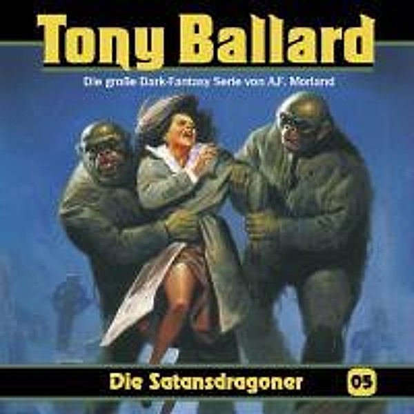 Tony Ballard - Die Satansdragoner, 1 Audio-CD, A.f. Morland