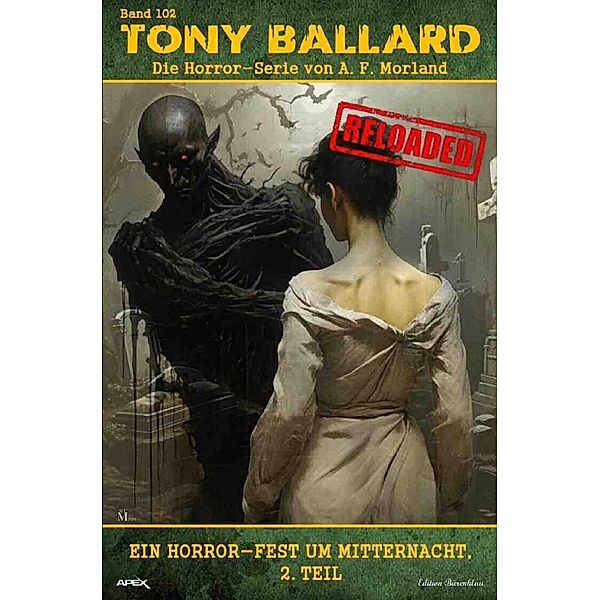 Tony Ballard - Reloaded, Band 102: Ein Horror-Fest um Mitternacht, 2. Teil, A. F. Morland