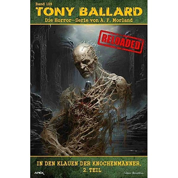 Tony Ballard - Reloaded, Band 109: In den Klauen der Knochenmänner, 2. Teil, A. F. Morland