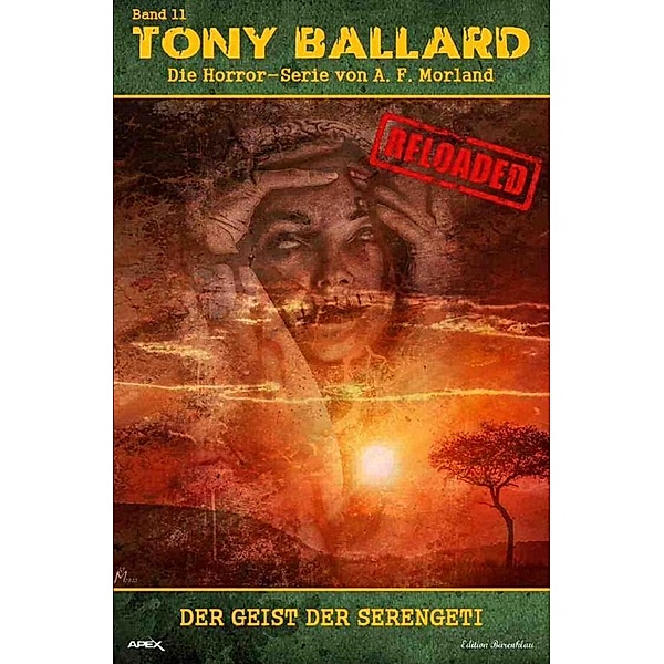 Tony Ballard - Reloaded, Band 11: Der Geist der Serengeti, A. F. Morland