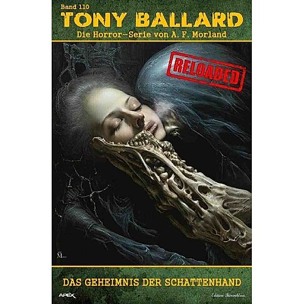 Tony Ballard - Reloaded, Band 110: Das Geheimnis der Schattenhand, A. F. Morland
