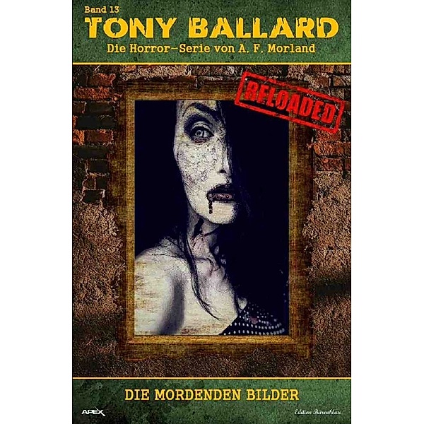 Tony Ballard - Reloaded, Band 13: Die mordenden Bilder, A. F. Morland