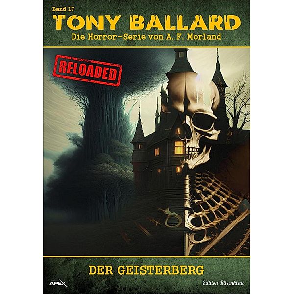 Tony Ballard - Reloaded, Band 17: Der Geisterberg, A. F. Morland