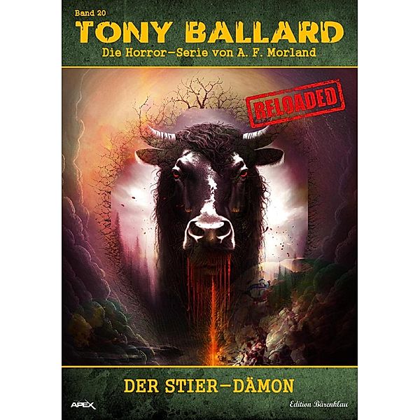 Tony Ballard - Reloaded, Band 20: Der Stier-Dämon, A. F. Morland