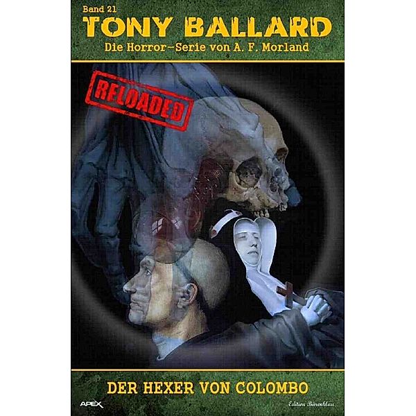 Tony Ballard - Reloaded, Band 21: Der Hexer von Colombo, A. F. Morland